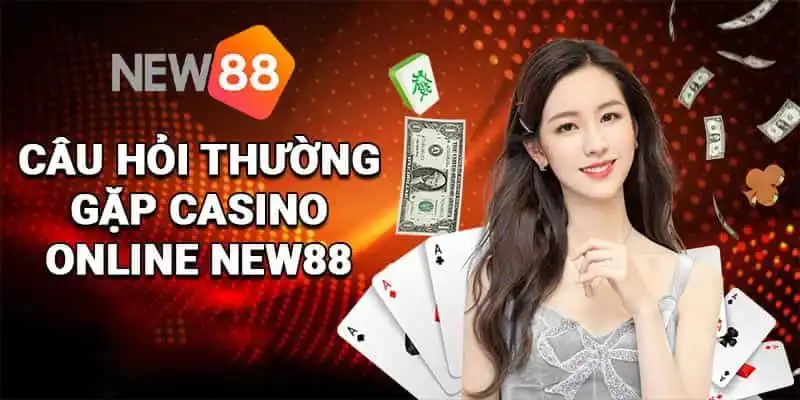 Câu hỏi thường gặp New88 giúp người chơi giải đáp thắc mắc